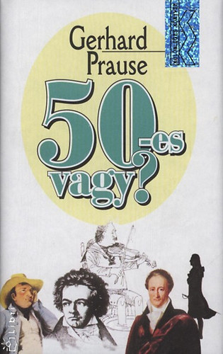 Gerhard Prause - 50-es vagy?