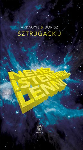 Borisz Sztrugackij Arkagyij Sztrugackij - Nehz istennek lenni