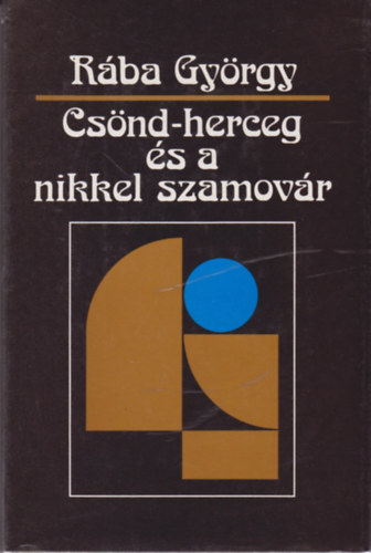 Rba Gyrgy - Csnd-herceg s a nikkel szamovr