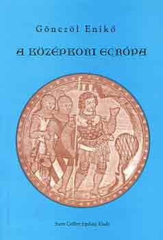 G�ncz�l Enik� - A k�z�pkori Eur�pa