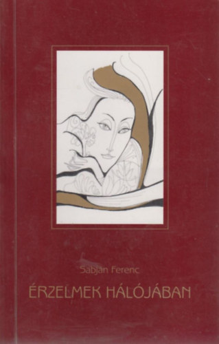 Sabj�n Ferenc - �rzelmek h�l�j�ban