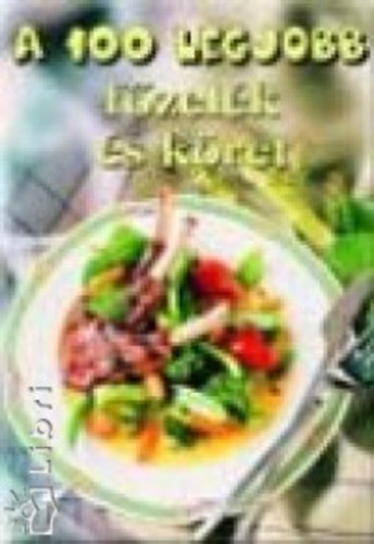 B�rtfai L�szl� Bogos Katalin - A 100 legjobb f�zel�k �s k�ret