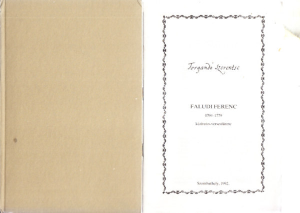 Faludi Ferenc - Forgandó szerentse (Faludi Ferenc kéziratos versesfüzete)- reprint, kísérőfüzettel