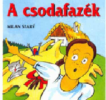 Milan Stary - A csodafaz�k