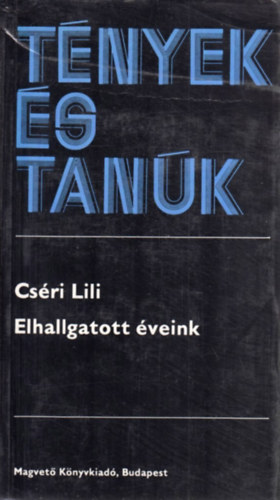 Cs�ri Lili - Elhallgatott �veink