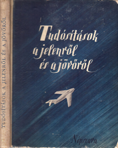 Lor�nt L�szl� szerk. - Tud�s�t�sok a jelenr�l �s a j�v�r�l