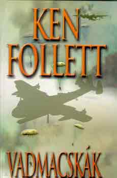 Ken Follett - Vadmacsk�k
