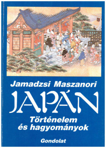 Jamadzsi Maszanori - Jap�n: T�t�nelem �s hagyom�nyok