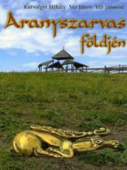 Ktvlgyi Mihly; Vr Jnos; Vr Jnosn - Aranyszarvas fldjn
