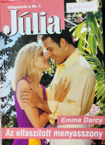 Emma Darcy - Júlia 388. kötet - Az eltaszított menyasszony