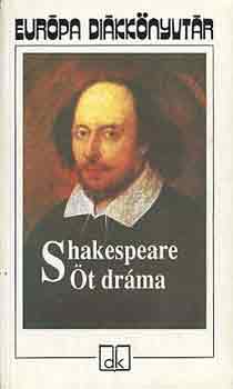 William Shakespeare - t drma (Shakespeare) - Eurpa dikknyvtr