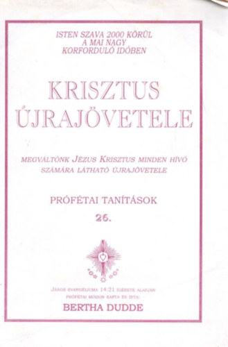 Bertha Dudde - Krisztus jrajvetele (Prftai tantsok 26.)