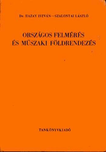 Dr. Hazay-Szalontai - Orsz�gos felm�r�s �s m�szaki f�ldrendez�s