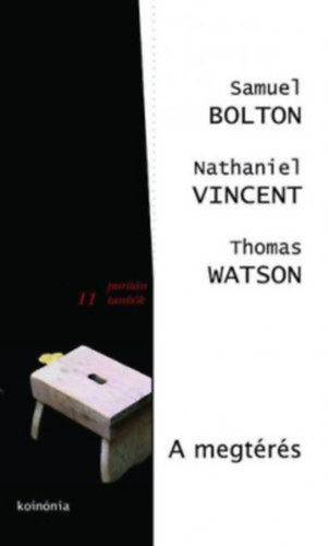 Samuel Bolton  |  Nathaniel Vincent  |  Thomas Watson - A megtrs