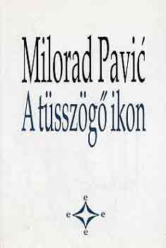 Milorad Pavic - A tüsszögő ikon