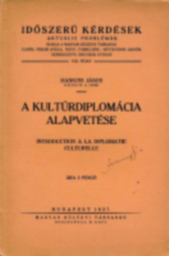 Hankiss J�nos - A  kult�rdiplom�cia alapvet�se