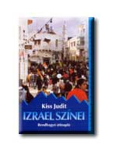 Kiss Judit - Izrael sz�nei (rendhagy� �tinapl�)