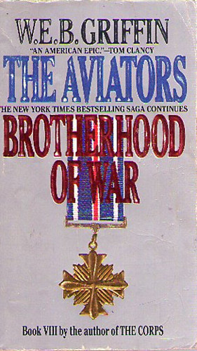 W. E. B. Griffin - The Aviators - Book VIII. - Brotherhood of War