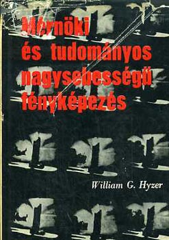 William G. Hyzer - Mrnki s tudomnyos nagysebessg fnykpezs