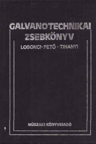 Losonci-Pet-Tihanyi - Galvanotechnikai zsebknyv