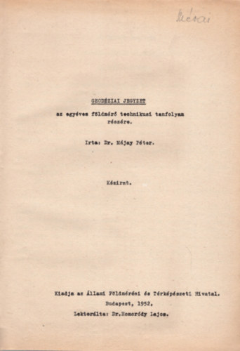 Dr. Mjay Pter - Geodziai jegyzet -az egyves fldmr technikusi tanfolyam rszre