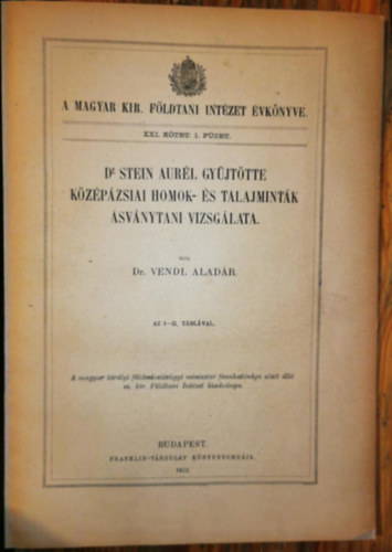 Dr. Vendl Aladár - Dr. Stein Aurél gyüjtötte középázsiai homok- és talajminták ásványtani vizsgálata