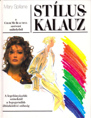 Mary Spillane - Stluskalauz - A legelnysebb sznektl a legegynibb ltzkdsi stlusig