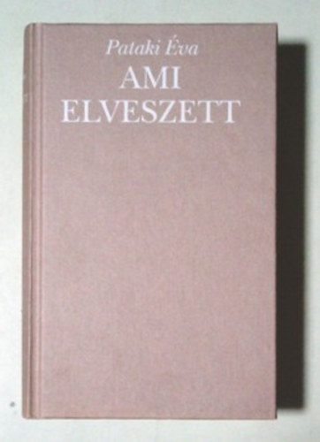 Pataki va - Ami elveszett - Csaldregny
