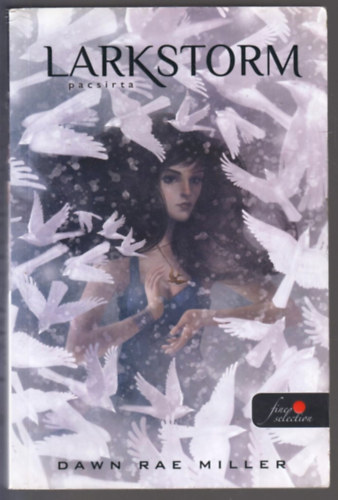 Dawn Rae Miller - Pacsirta - Larkstorm