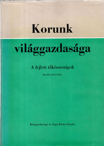 Dr. Nyilas Jzsef - Korunk vilggazdasga II. (A fejlett tks orszgok)