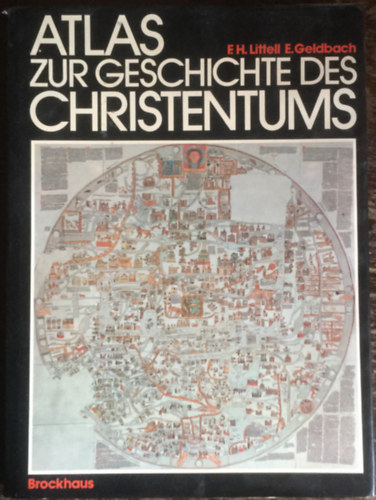 Franklin H. Littell Erich Geldbach - Atlas zur Geschichte des Christentums