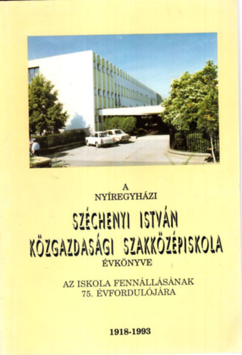Dr. Sharif Mohamedn - A Nyregyhzi Szchenyi Istvn Kzgazdasgi Szakkzpiskola vknyve az iskola fennllsnak 75. vforduljra 1918-1993