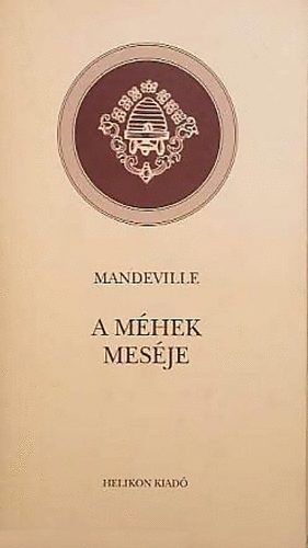 Bernard Mandeville - A mhek mesje