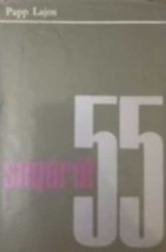 Papp Lajos - Sug�r�t 55