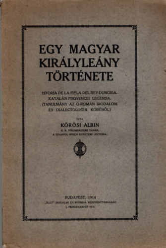 Krsi Albin - Egy magyar kirlyleny trtnete