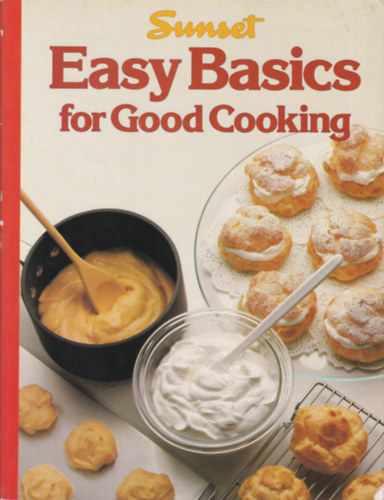 Cornelia Fogle  (ed.) - Easy Basics for Good Cooking (A sts alapjai - angol nyelv)