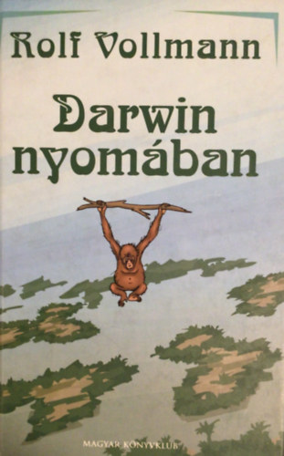 Rolf Vollmann - Darwin nyom�ban