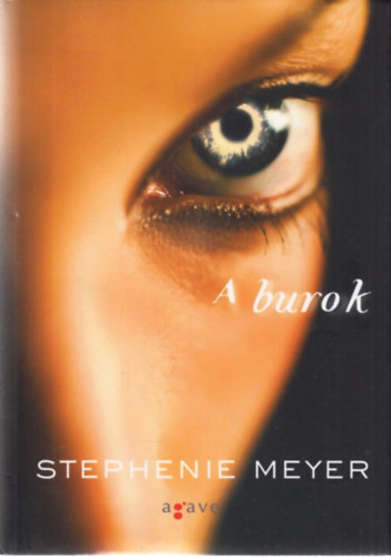 Stephenie Meyer - A burok