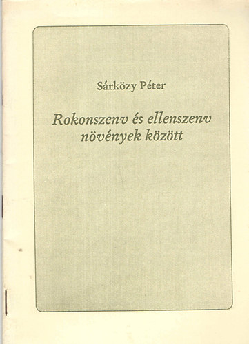 Srkzy Pter - Rokonszenv s ellenszenv nvnyek kztt