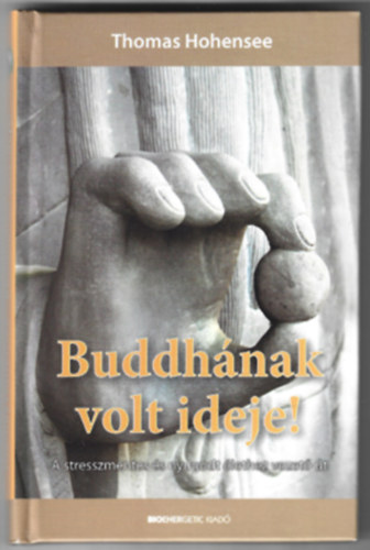 Thomas Hohensee - Buddhnak volt ideje