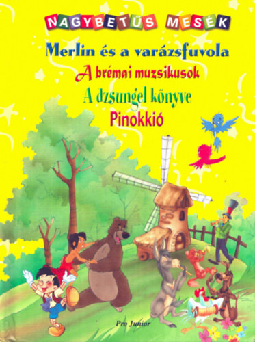 Nagybets mesk: Merlin s a varzsfuvola + A brmai muzsikusok + A dzsungel knyve + Pinokki