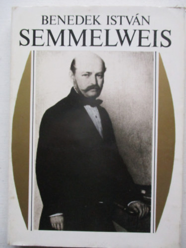 Benedek Istv�n - Semmelweis