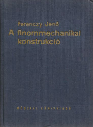 Ferenczy Jen - A finommechanikai konstrukci
