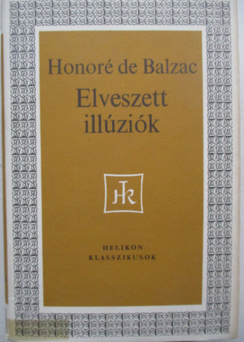 Honor de Balzac - Elveszett illzik (Helikon Klasszikusok)