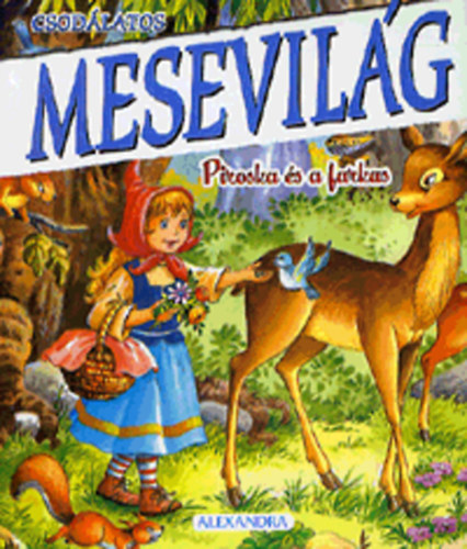 Alexandra Knyveshz Kft. - Csodlatos mesevilg - Piroska s a farkas