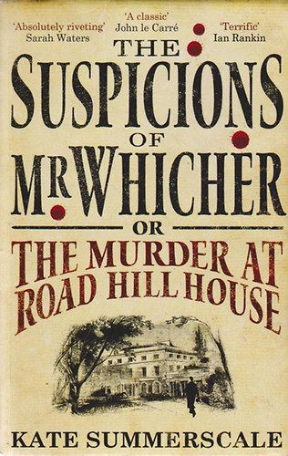 Kate Summerscale - The Suspicions of Mr. Whicher or the Murder at Road Hill House