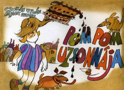 Csukás István; Sajdik Ferenc - Pom Pom uzsonnája