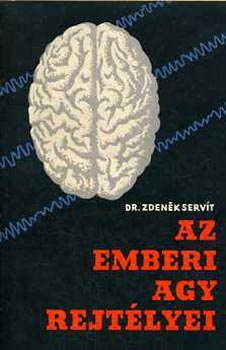 Zden�k Dr. Servit - Az emberi agy rejt�lyei