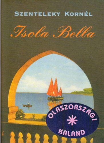 Szenteleky Kornl - Isola Bella