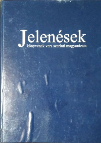Ellen Gould White - A Jelensek Knyvnek vers szerinti magyarzata